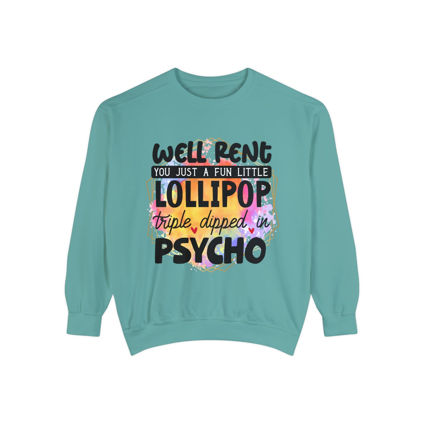 Lollipop Psycho Unisex Garment-Dyed Sweatshirt