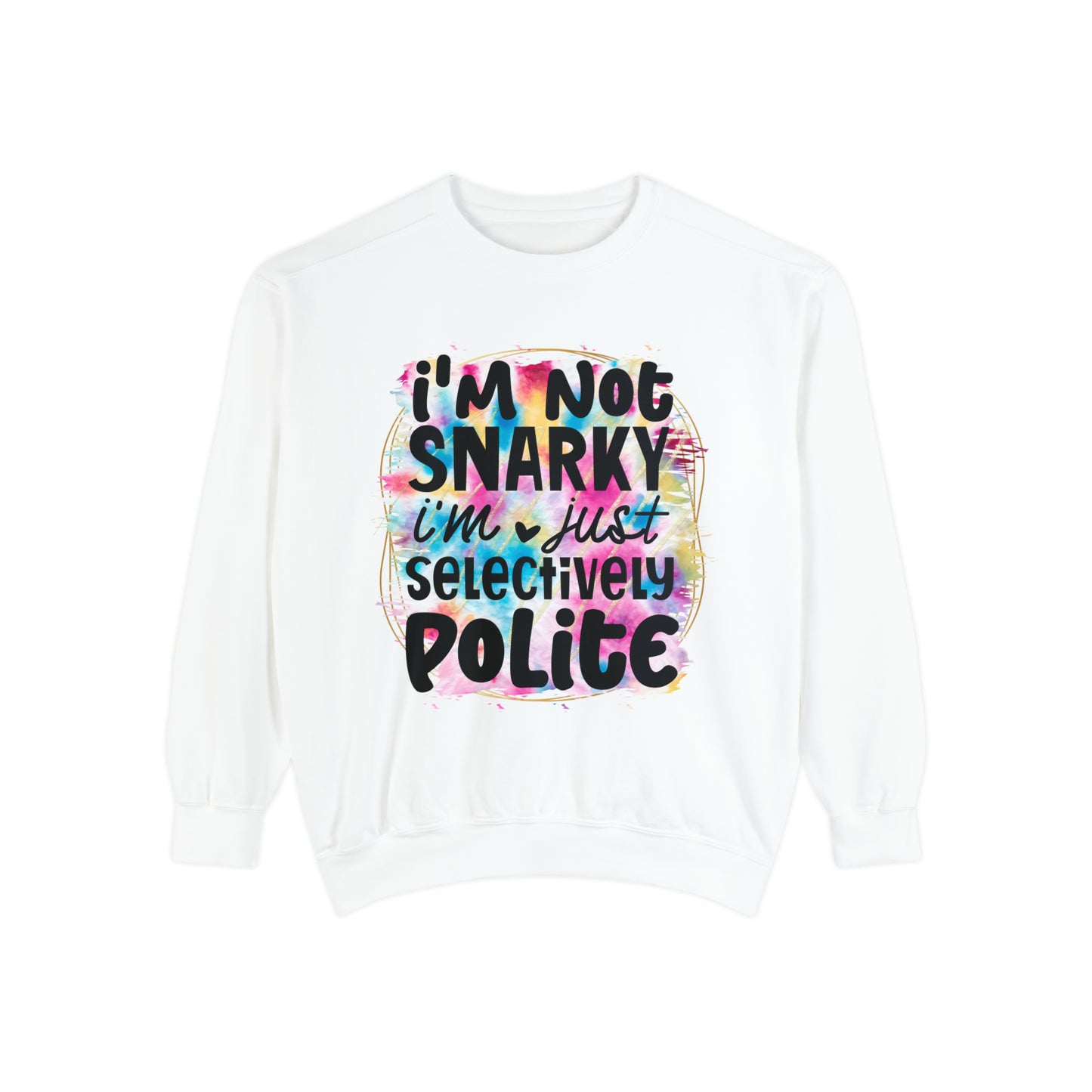 Snarky Unisex Garment-Dyed Sweatshirt