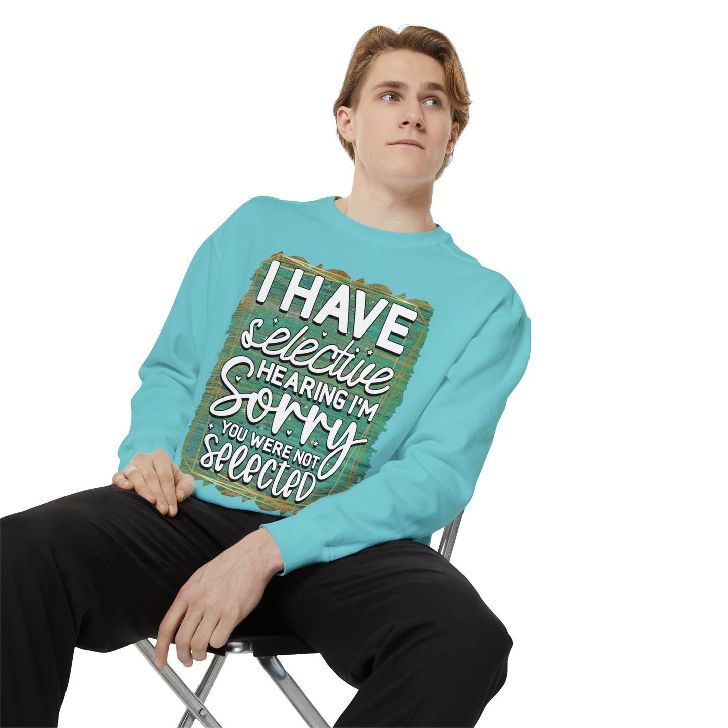 Selective Hearing Unisex Garment-Dyed Sweatshirt