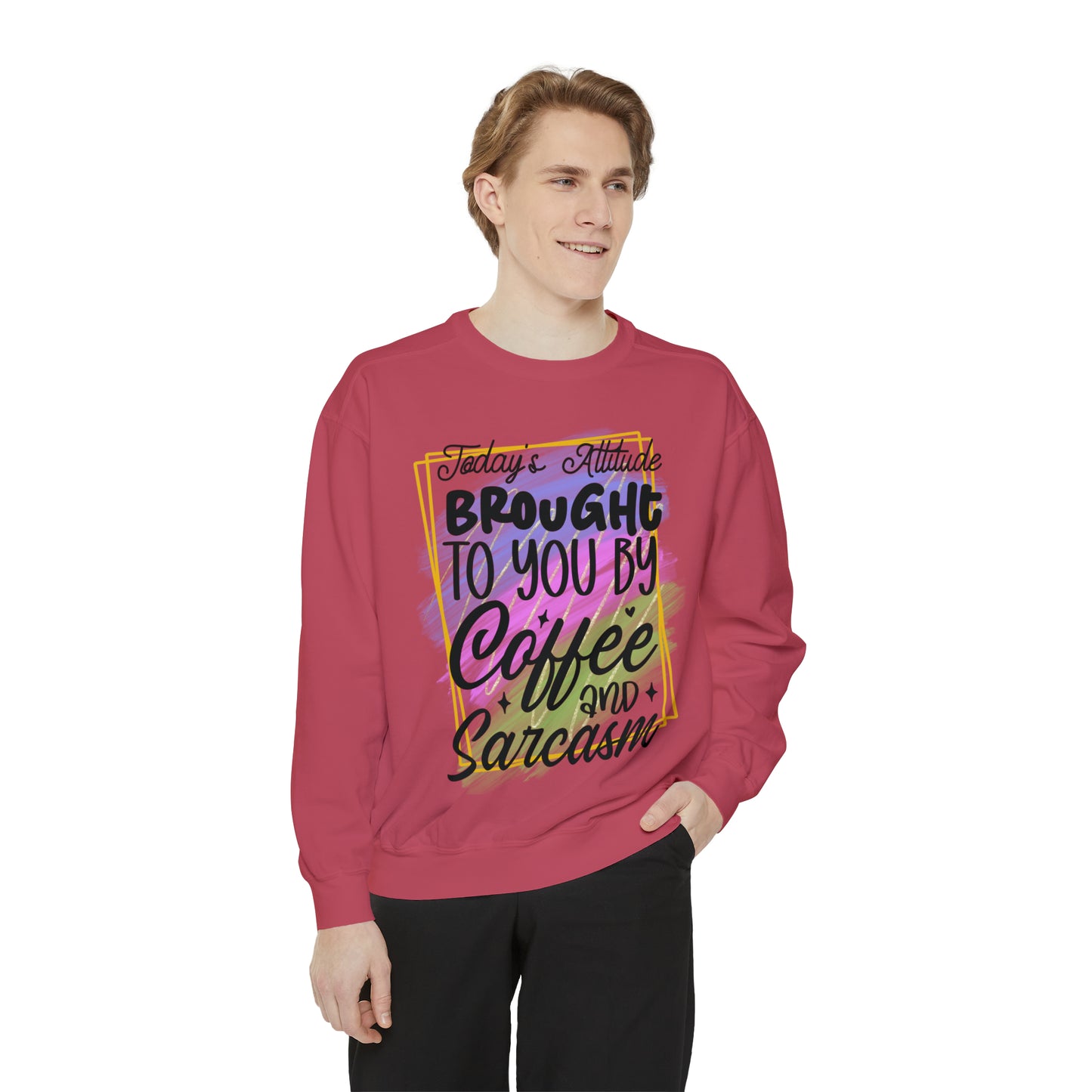 Coffee and Sarcasm Unisex Garment-Dyed Sweatshirt