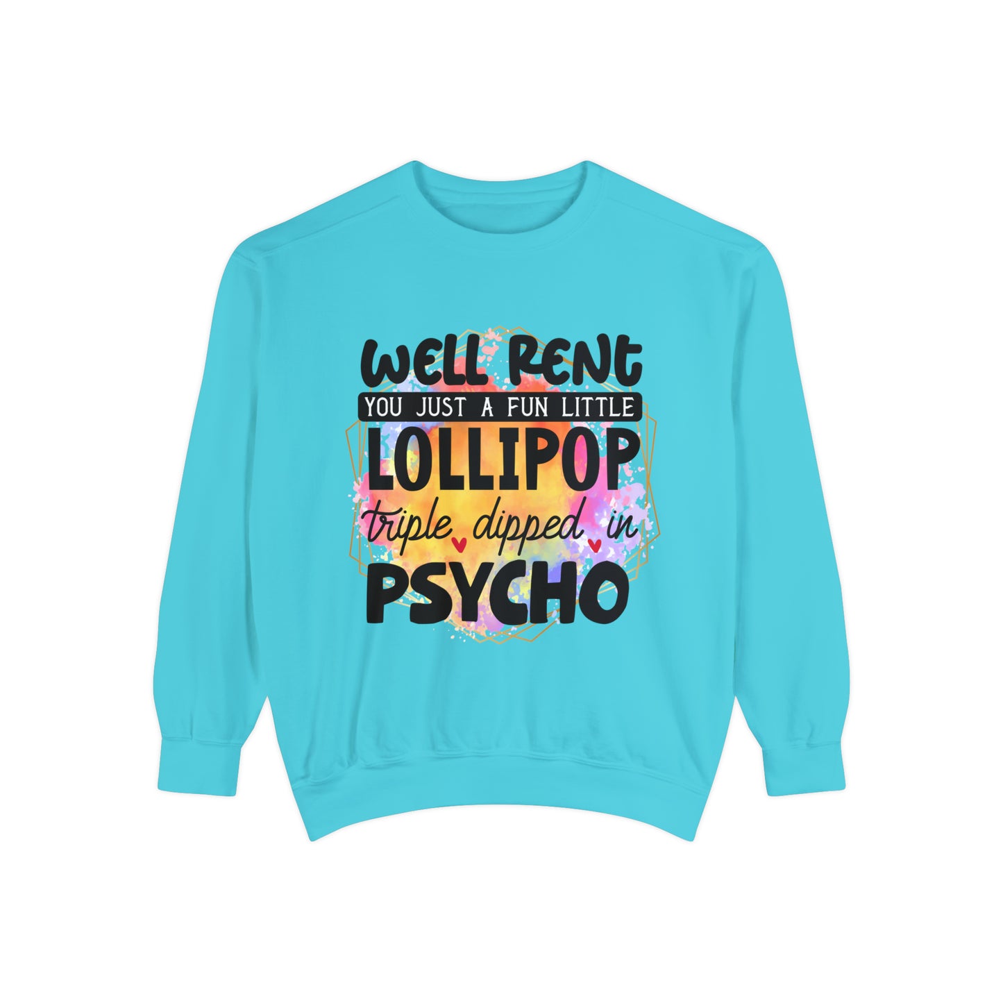 Lollipop Psycho Unisex Garment-Dyed Sweatshirt