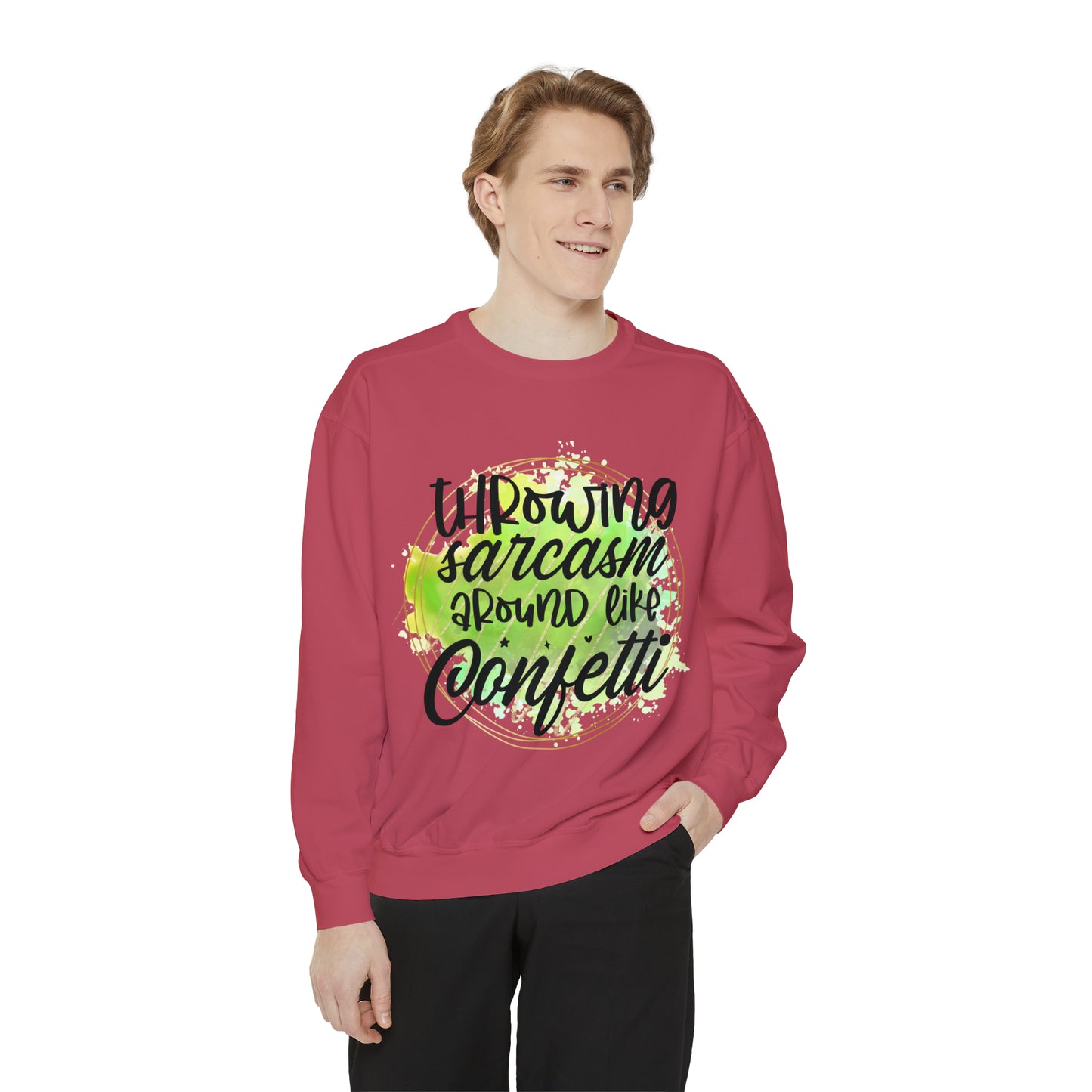 Sarcasm Confetti Unisex Garment-Dyed Sweatshirt