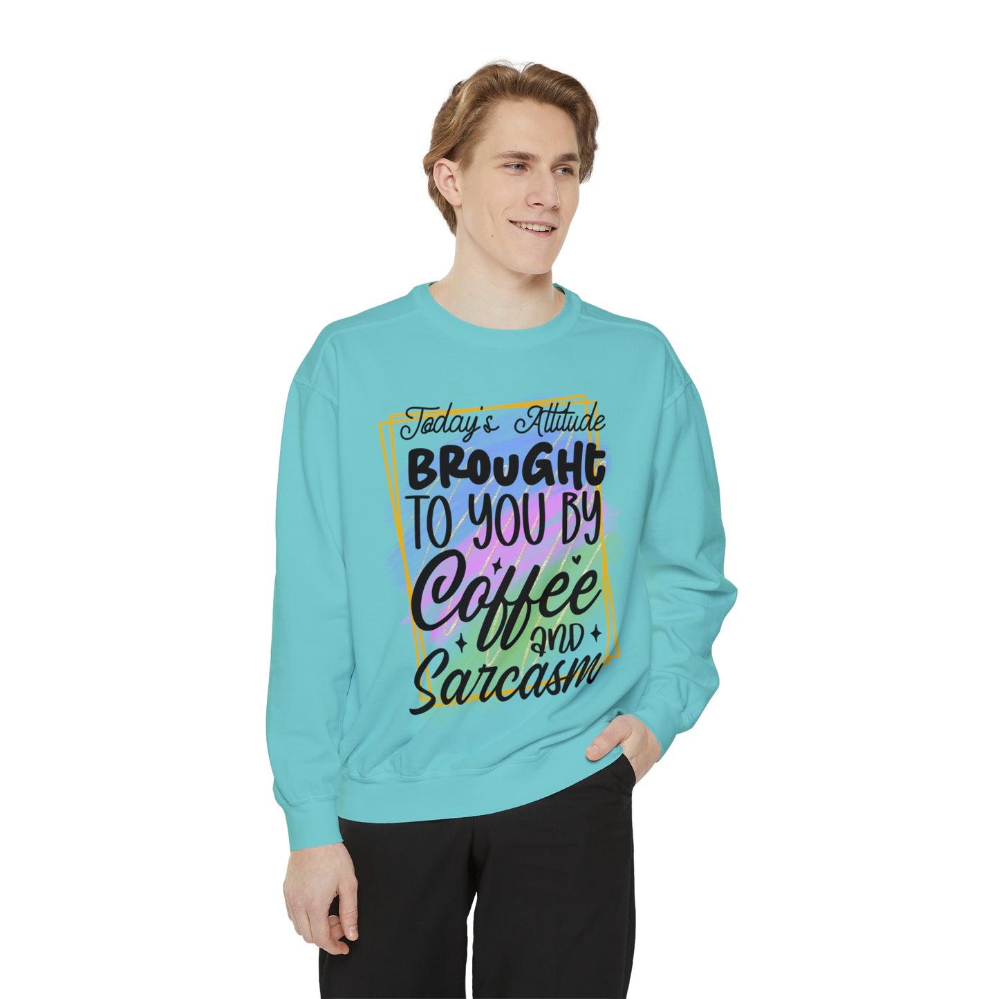 Coffee and Sarcasm Unisex Garment-Dyed Sweatshirt